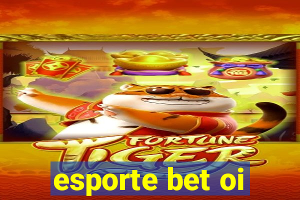 esporte bet oi