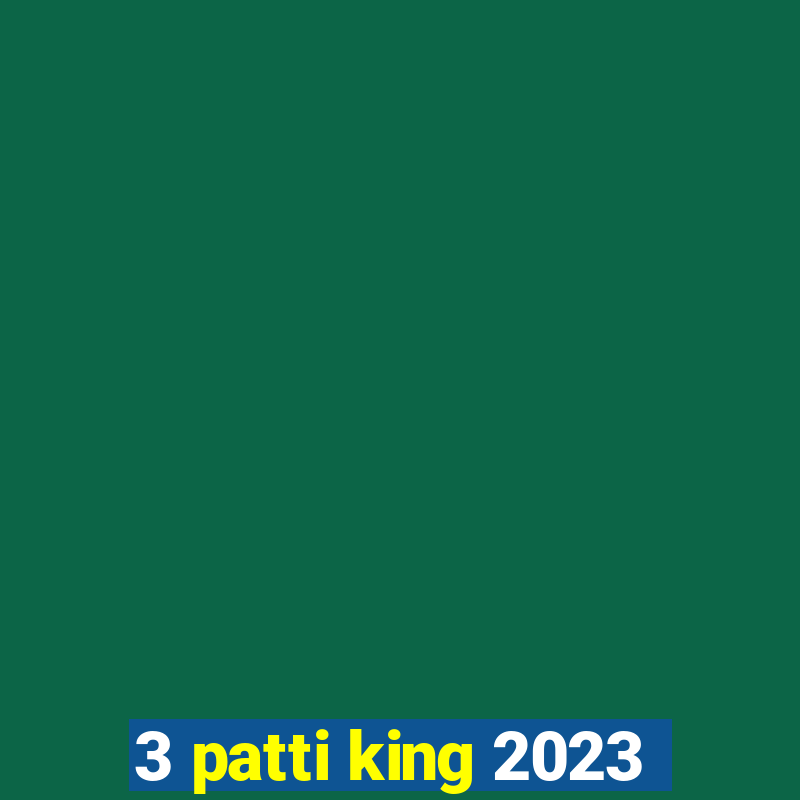 3 patti king 2023