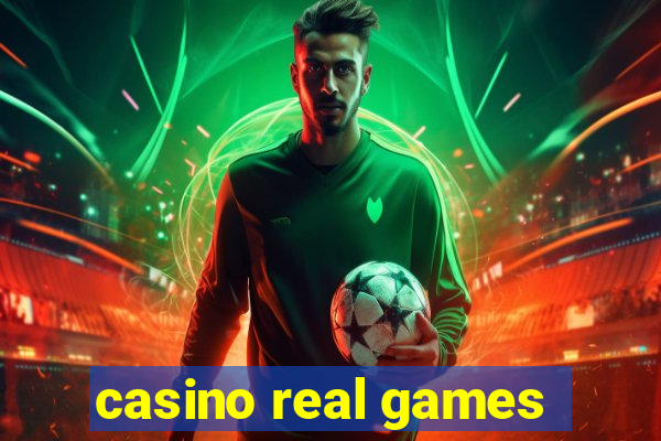 casino real games