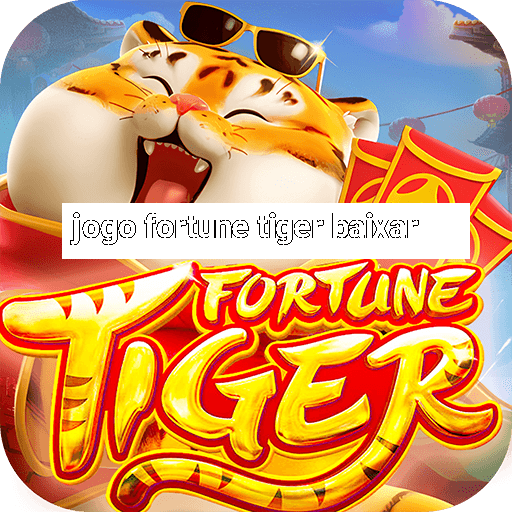 jogo fortune tiger baixar