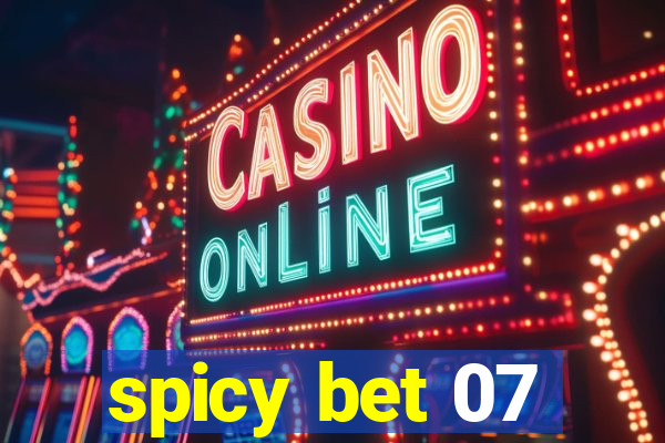 spicy bet 07