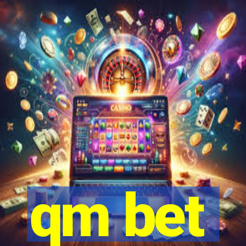 qm bet