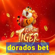 dorados bet