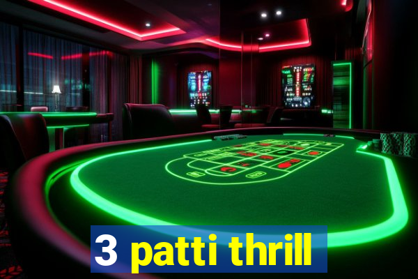 3 patti thrill