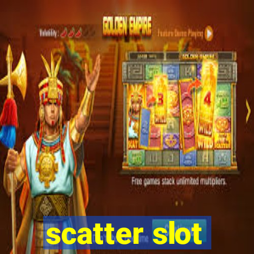 scatter slot