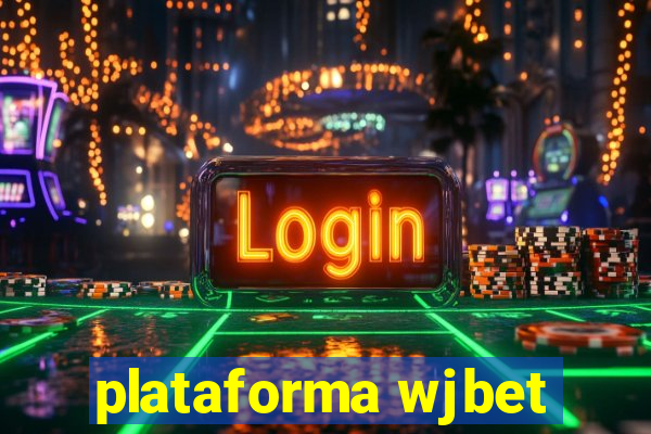 plataforma wjbet