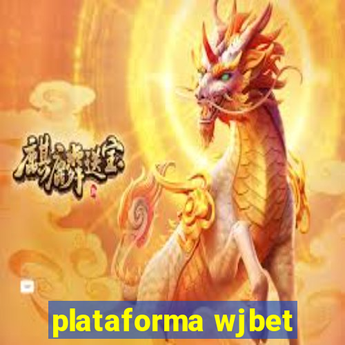 plataforma wjbet