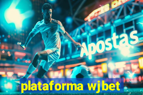 plataforma wjbet