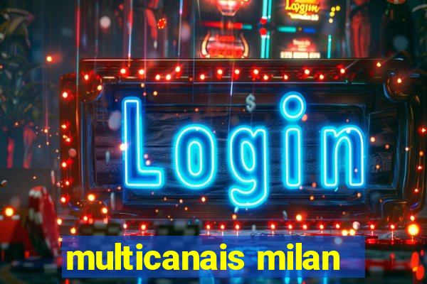 multicanais milan