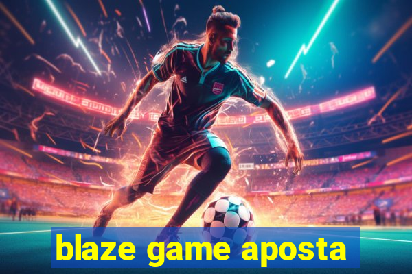 blaze game aposta