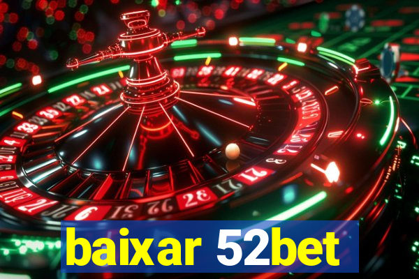 baixar 52bet