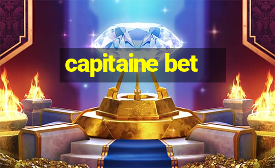 capitaine bet