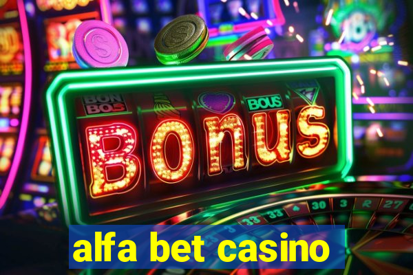 alfa bet casino