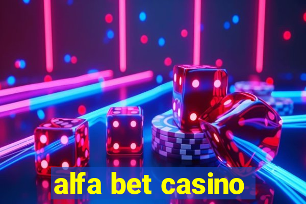 alfa bet casino