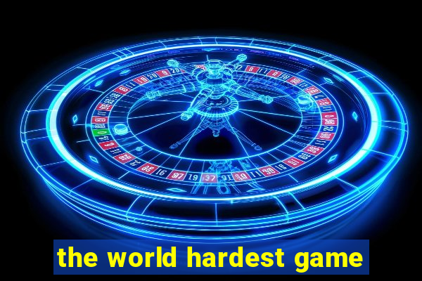 the world hardest game