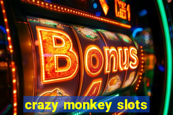 crazy monkey slots