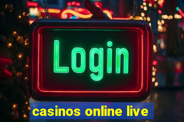 casinos online live