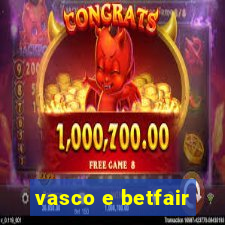 vasco e betfair