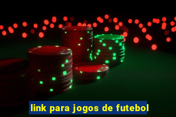 link para jogos de futebol