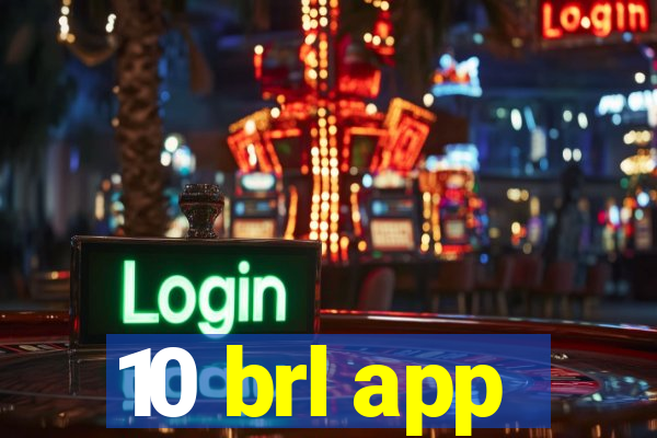 10 brl app