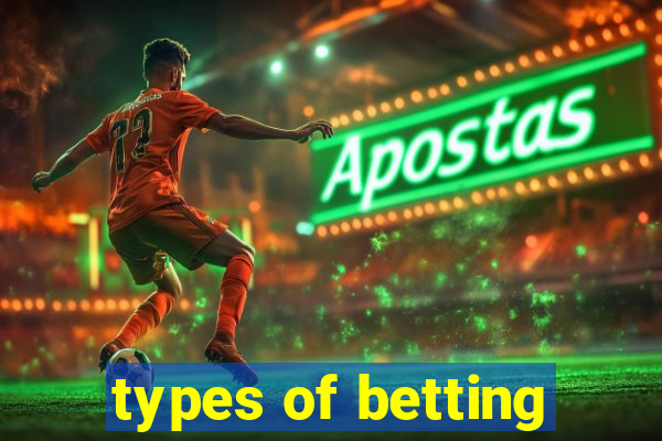 types of betting