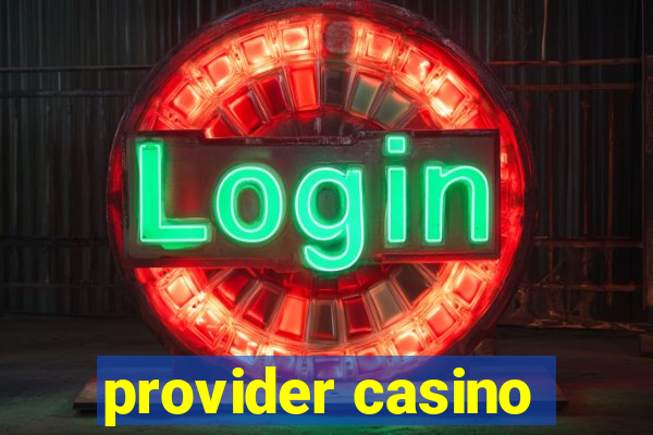 provider casino