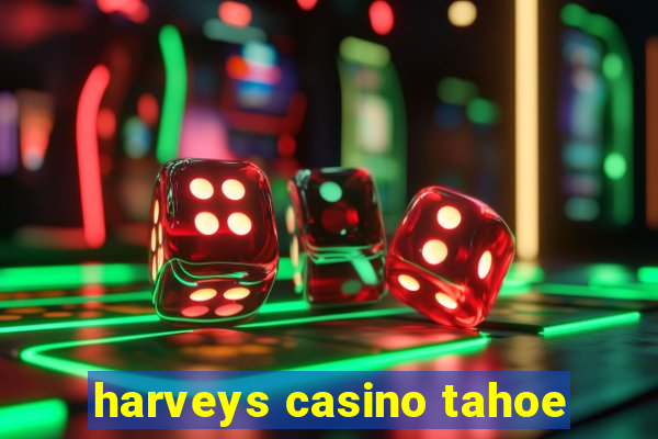 harveys casino tahoe