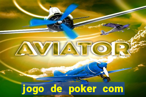 jogo de poker com dinheiro real