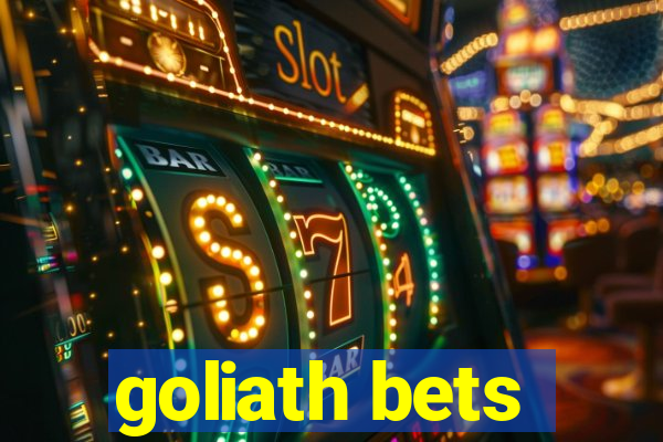 goliath bets