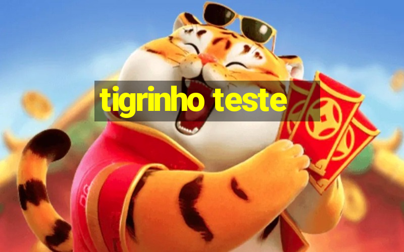 tigrinho teste