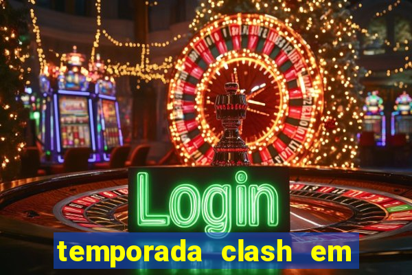 temporada clash em bingo go