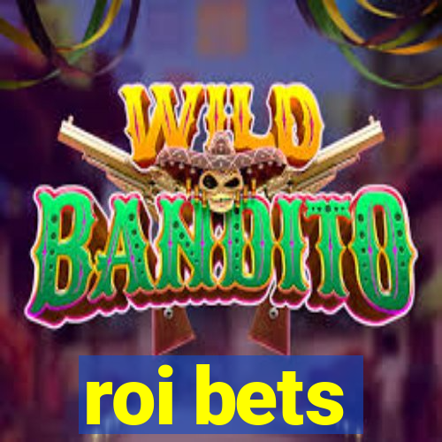 roi bets