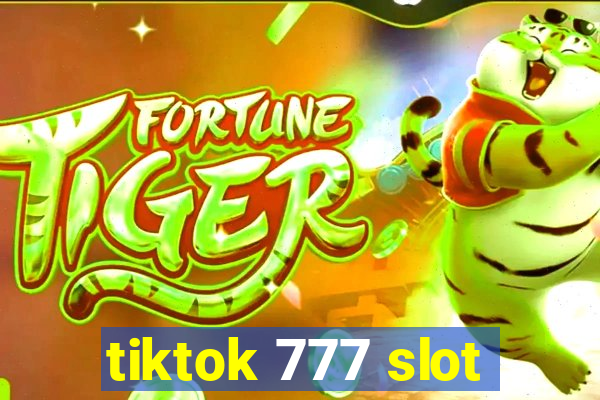 tiktok 777 slot