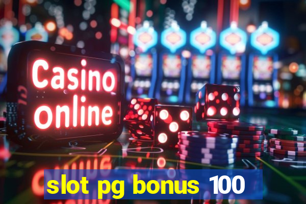 slot pg bonus 100