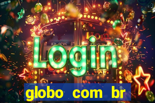 globo com br absolutamente noticias