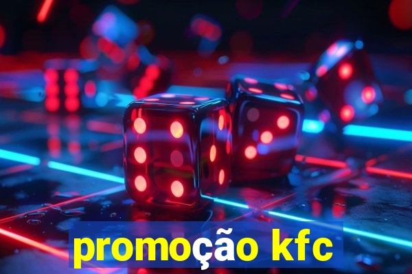 promoção kfc