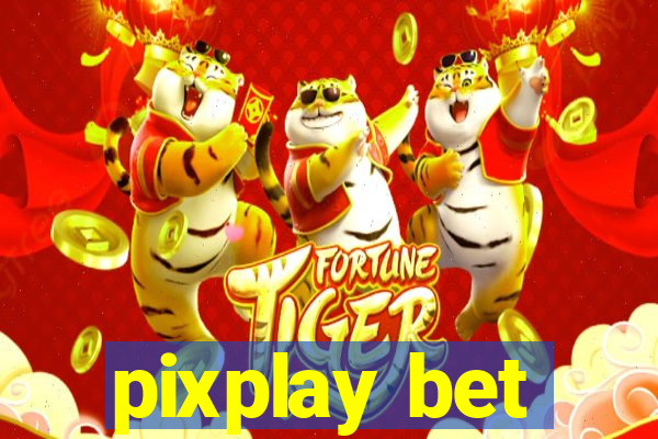 pixplay bet