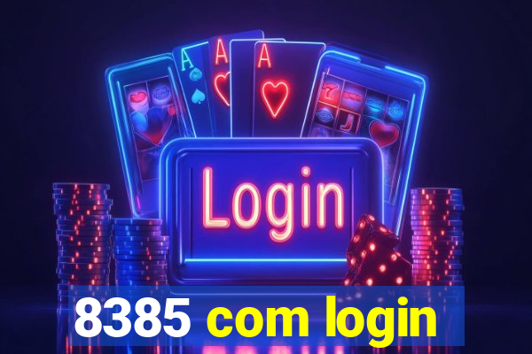 8385 com login