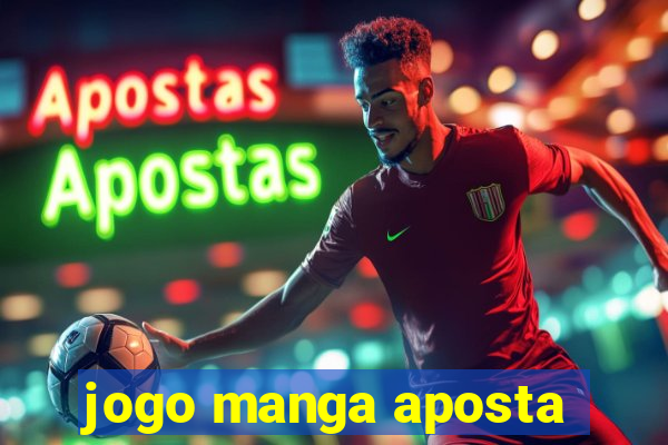 jogo manga aposta