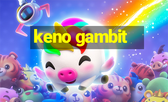 keno gambit