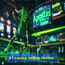 21 casino online review