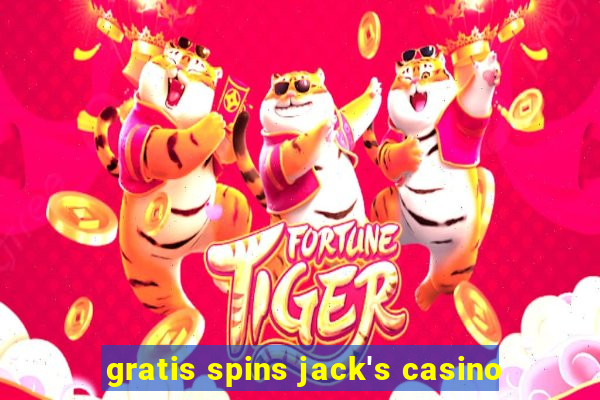 gratis spins jack's casino