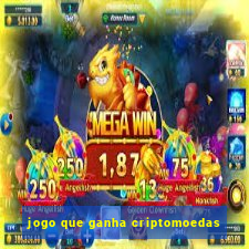 jogo que ganha criptomoedas