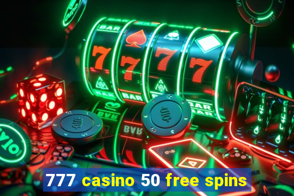 777 casino 50 free spins