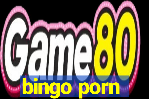 bingo porn