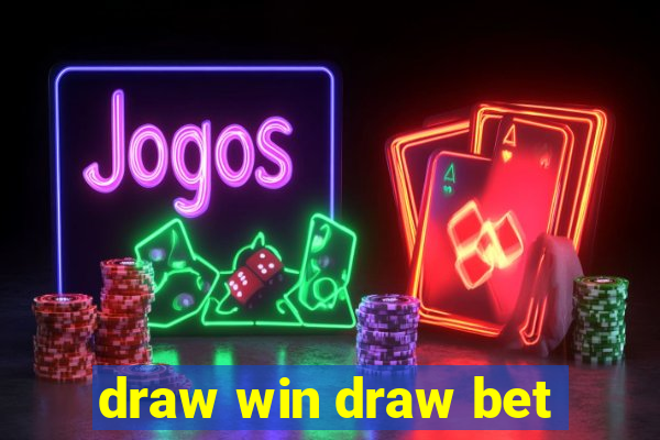 draw win draw bet