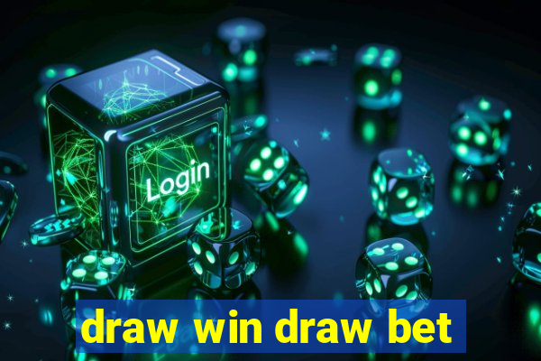 draw win draw bet