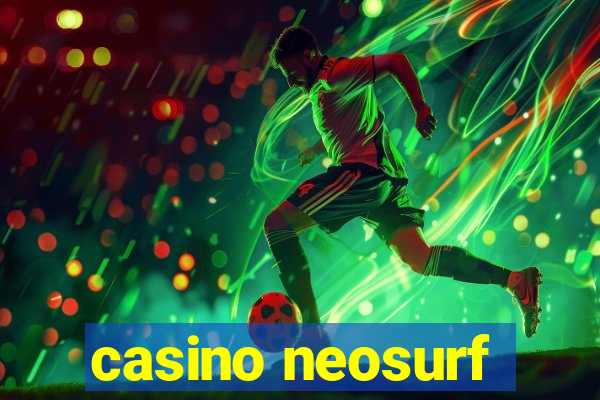 casino neosurf