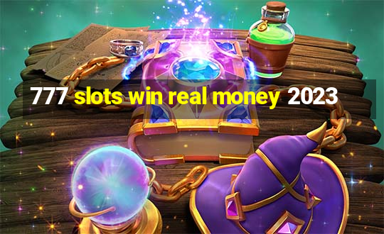 777 slots win real money 2023