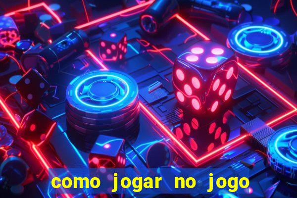 como jogar no jogo de futebol